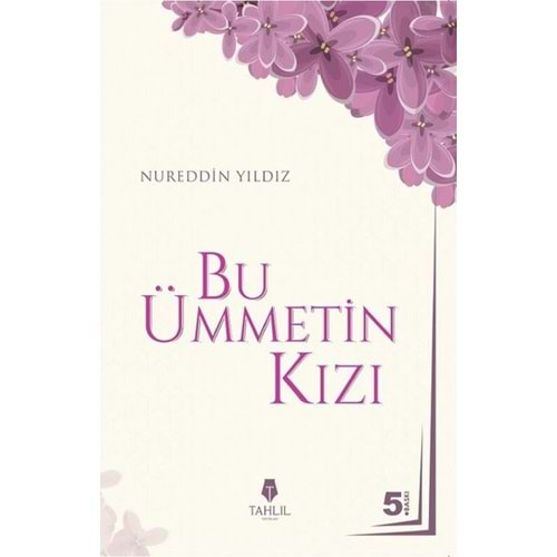 BU ÜMMETİN KIZI-NUREDDİN YILDIZ-TAHLİL YAYINLARI