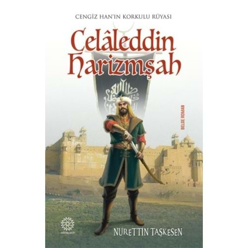 CELALEDDİN HARİZMŞAH-NURETTIN TAŞKESEN-MİHRABAD YAYINLARI