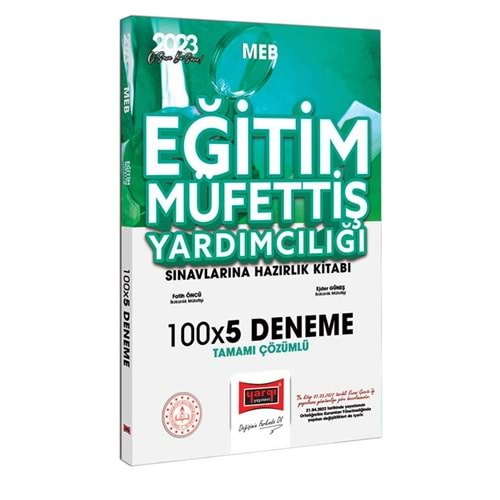 YARGI 2023 MEB EĞİTİM MÜFETTİŞ YARDIMCILIĞI SINAVLARINA HAZIRLIK TAMAMI ÇÖZÜMLÜ 100X5 DENEME