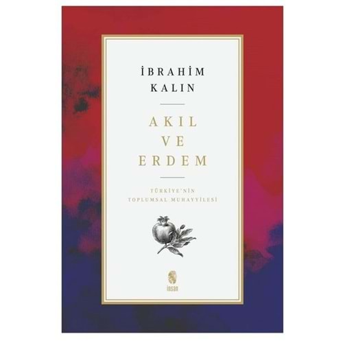 AKIL VE ERDEM-İBRAHİM KALIN-İNSAN YAYINLARI