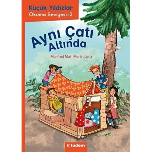 KÜÇÜK YILDIZLAR:AYNI ÇATI ALTINDA-MANFRED MAİ-MARTİN LENZ-TUDEM