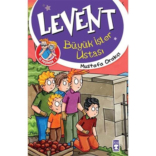 LEVENT İZ PEŞİNDE-2 BÜYÜK İŞLER USTASI - TİMAŞ ÇOCUK