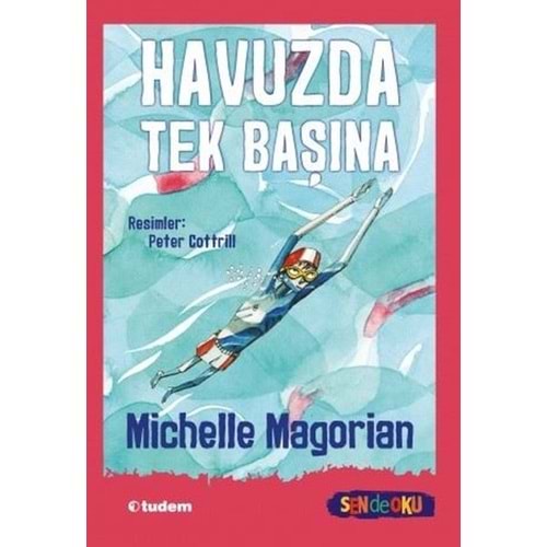 HAVUZDA TEK BAŞINA-MİCHELLE MAGORİAN-TUDEM YAYINLARI