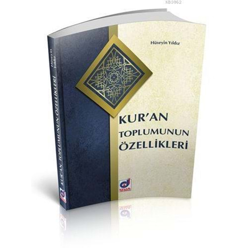 KURAN TOPLUMUNUN ÖZELLİKLERİ - HÜSEYİN YILDIZ - DUA