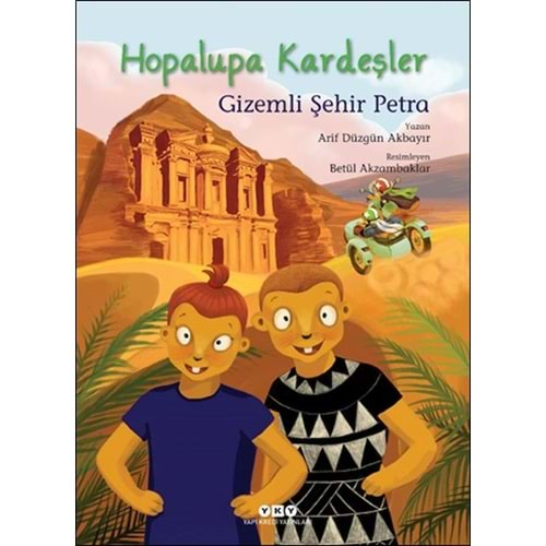 HOPALUPA KARDEŞLER-4 GİZEMLİ ŞEHİR PETRA-ARİF DÜZGÜN AKBAYIR-YAPI KREDİ YAYINLARI