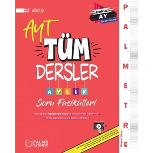 PALME AYT EŞİT AĞIRLIK TÜM DERSLER AYLIK SORU FASİKÜLLERİ