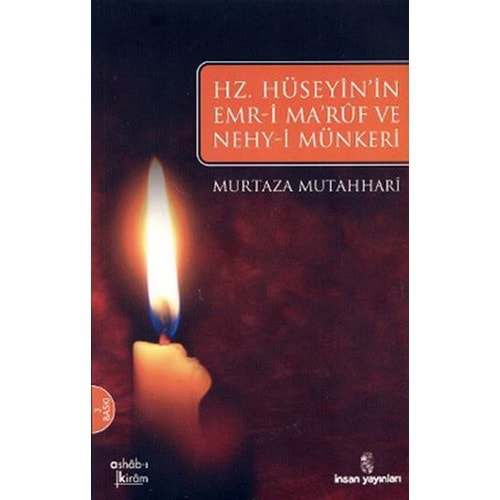 HZ.HÜSEYİNİN EMRİ MARUF VE NEHYİ MÜNKERİ-MURTAZA MUTAHHARİ-İNSAN