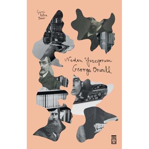 NEDEN YAZIYORUM-GEORGE ORWELL-TİMAŞ YAYINLARI