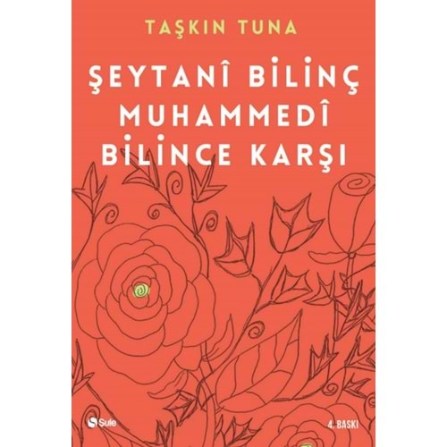 ŞEYTANİ BİLİNÇ MUHAMMEDİ BİLİNCE KARŞI-TAŞKIN TUNA-ŞULE YAYINLARI