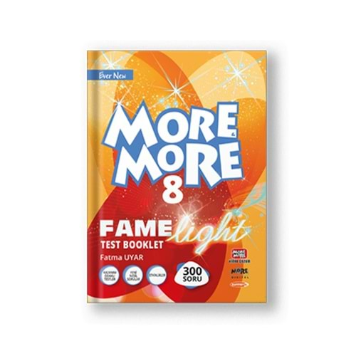 KURMAY 8.SINIF MORE&MORE ENGLISH FAME LIGHT TEST BOOKLET