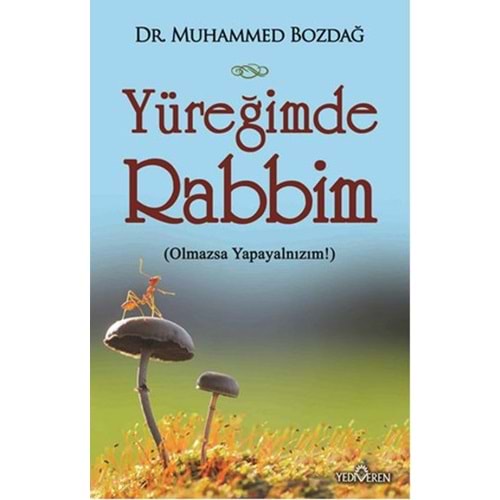 YÜREĞİMDE RABBİM (OLMAZSA YAPAYALNIZIM) MUHAMMED BOZDAĞ YEDİVEREN YAY