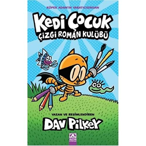 KEDİ ÇOCUK ÇİZGİ ROMAN KULÜBÜ-DAV PİLKEY-ALTIN KİTAPLAR