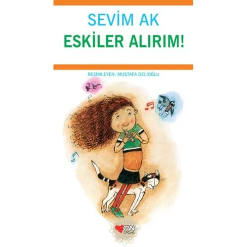 ESKİLER ALIRIM!-SEVİM AK-CAN ÇOCUK YAYINLARI