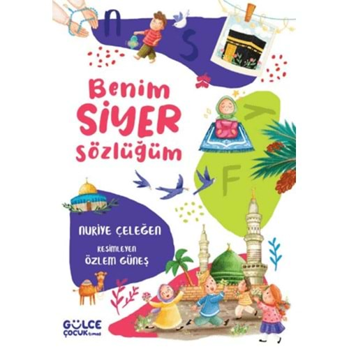 BENİM SİYER SÖZLÜĞÜM-NURİYE ÇELEĞEN-GÜLCE ÇOCUK TİMAŞ