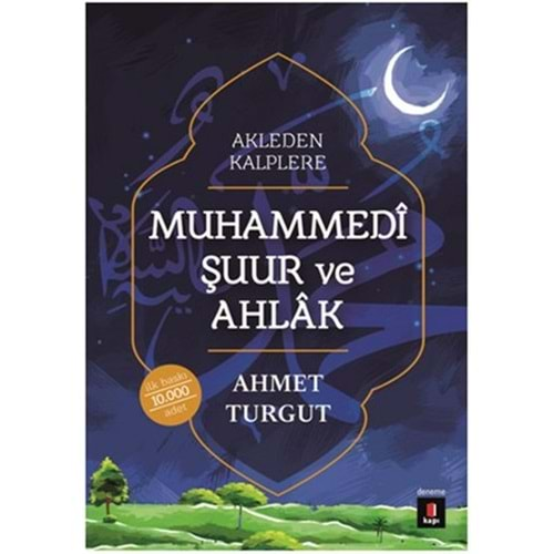 MUHAMMEDİ ŞUUR VE AHLAK- AHMET TURGUT- KAPI