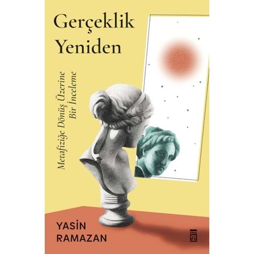 GERÇEKLİK YENİDEN-YASİN RAMAZAN-TİMAŞ YAYINLARI