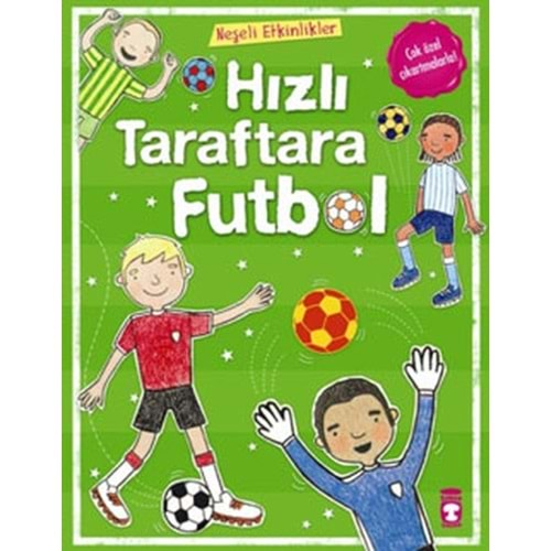 HIZLI TARAFTARA FUTBOL-TİMAŞ