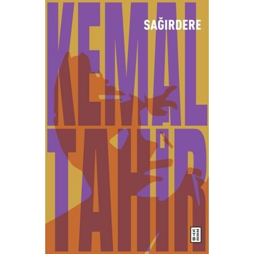 SAĞIRDERE-KEMAL TAHİR-KETEBE YAYINLARI