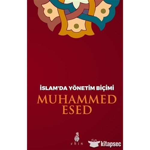 İSLAMDA YÖNETİM BİÇİMİ- MUHAMMED ESED- EKİN