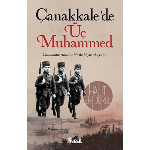 ÇANAKKALEDE ÜÇ MUHAMMED-HALİT ERTUĞRUL-NESİL YAYINLARI