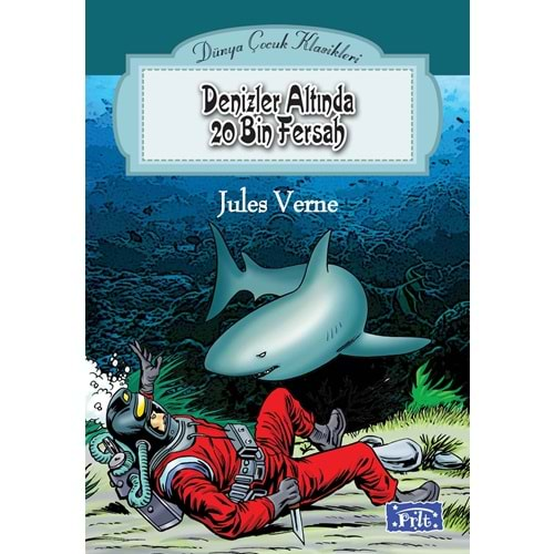 DENİZLER ALTINDA YİRMİBİN FERSAH-JULES VERNE-PARILTI YAYINCILIK