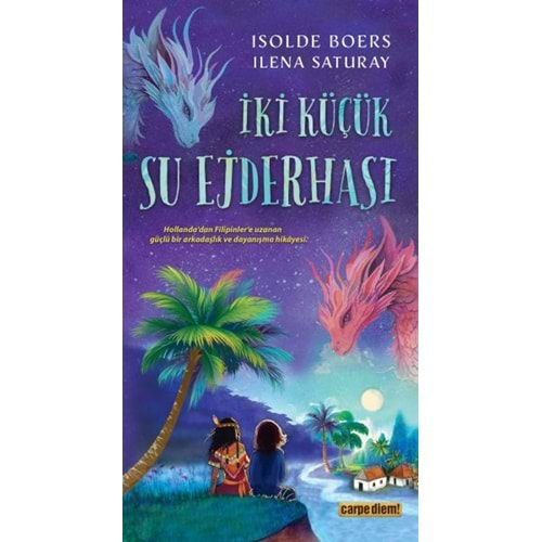 İKİ KÜÇÜK SU EJDERHASI-ILENA SATURAY-ISOLDE BOERS-CARPE DİEM