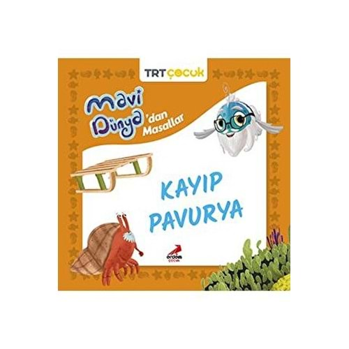 MAVİ DÜNYADAN MASALLAR-KAYIP PAVURYA-ERDEM ÇOCUK