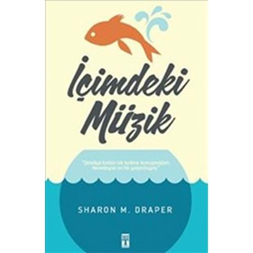 İÇİMDEKİ MÜZİK-SHARON M.DRAPER-TİMAŞ