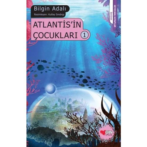 ATLANTİSİN ÇOCUKLARI-1-BİLGİN ADALI-CAN ÇOCUK YAYINLARI