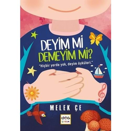 DEYİM Mİ DEMEYİM Mİ?-MELEK ÇE-NAR ÇOCUK