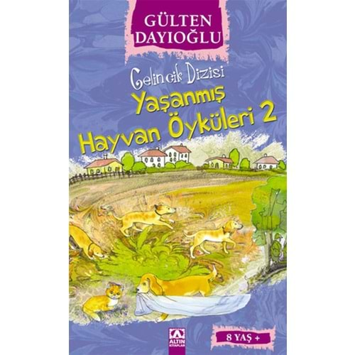 YAŞANMIŞ HAYVAN ÖYKÜLERİ 2- GÜLTEN DAYIOĞLU- ALTIN