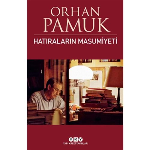 HATIRALARIN MASUMİYETİ - ORHAN PAMUK - YKY