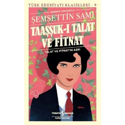 TAAŞŞUKİ TALAT-ŞEMSETTİN SAMİ-İŞ BANKASI KÜLTÜR YAYINLARI