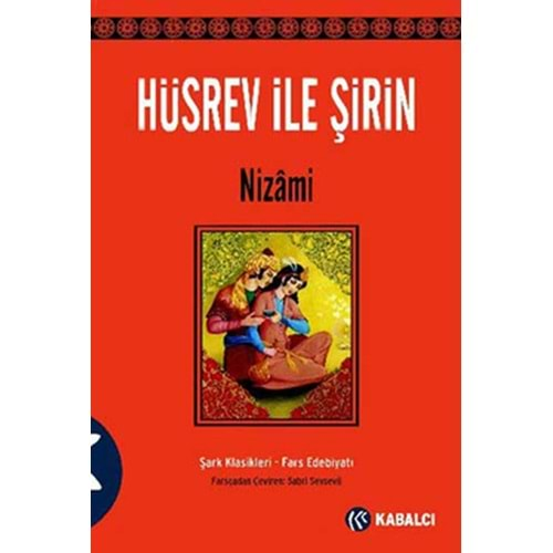 HÜSREV İLE ŞİRİN - NİZAMİ -KABALCI