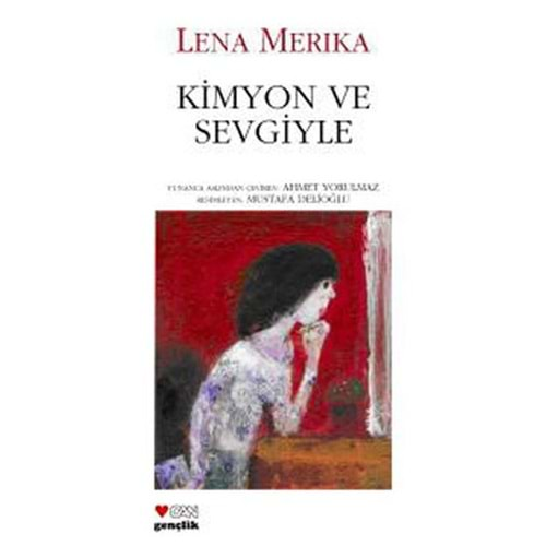 KİMYON VE SEVGİYLE - LENA MERIKA - CAN GENÇLİK