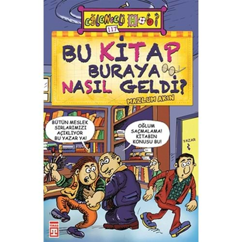 BU KİTAP BURAYA NASIL GELDİ- EĞLENCELİ HOBİ- TİMAŞ