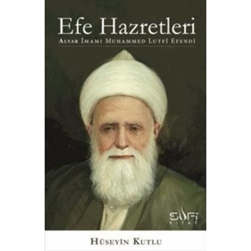 EFE HAZRETLERİ- HÜSEYİN KUTLU- SUFİ