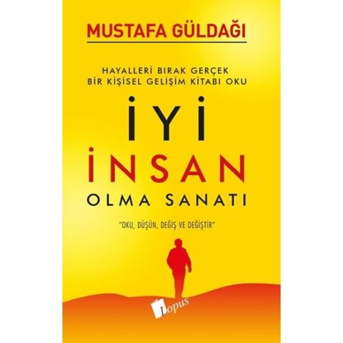 İYİ İNSAN OLMA SANATI-MUSTAFA GÜLDAĞI-LOPUS YAYINLARI