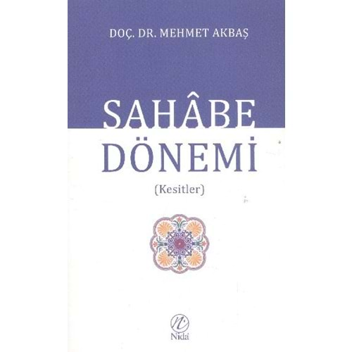 SAHABE DÖNEMİ-MEHMET AKBAŞ-NİDA