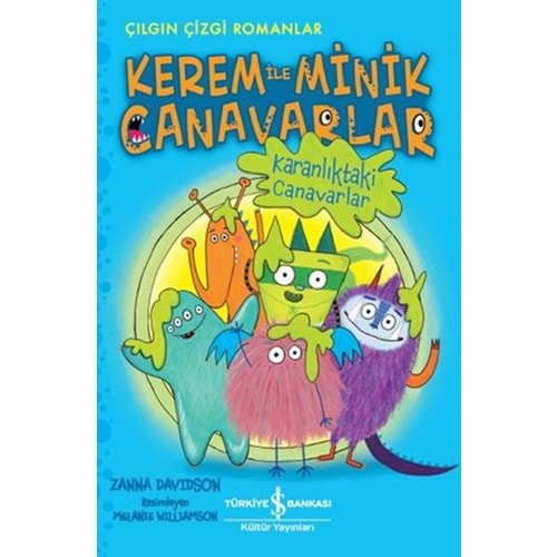 KEREM İLE MİNİK CANAVARLAR KARANLIKTAKİ CANAVARLAR-ZANNA DAVIDSON-İŞ BANKASI