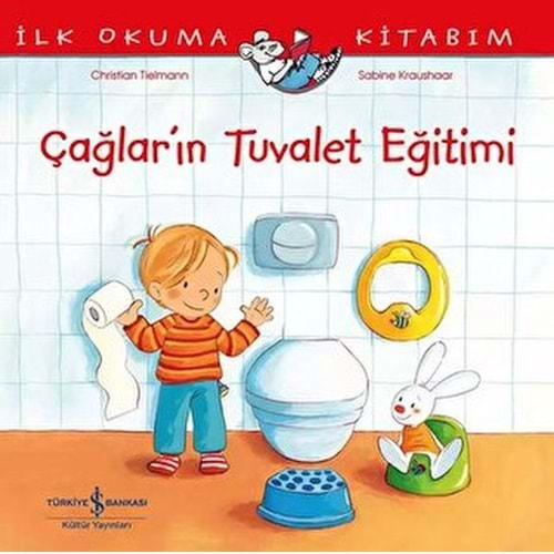 ÇAĞLARIN TUVALET EĞİTİMİ-İLK OKUMA KİTABIM-CHRİSTİAN TİELMANN-İŞ BANKASI