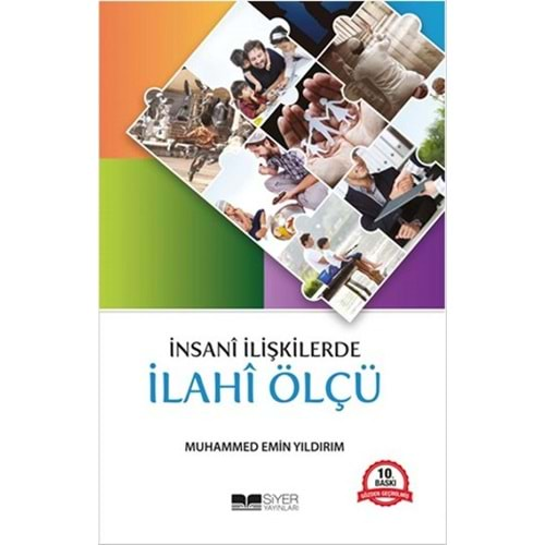 İNSANİ İLİŞKİLERDE İLAHİ ÖLÇÜ-MUHAMMED EMİN YILDIRIM-SİYER YAYINLARI