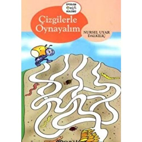 ÇİZGİLERLE OYNAYALIM-N.UYAR DALKILIÇ-EPSİLON