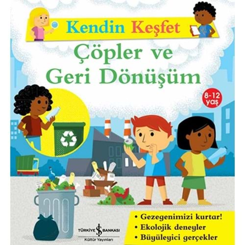 KENDİN KEŞFET ÇÖPLER VE GERİ DÖNÜŞÜM- SALLY MORGAN-İŞ BANKASI