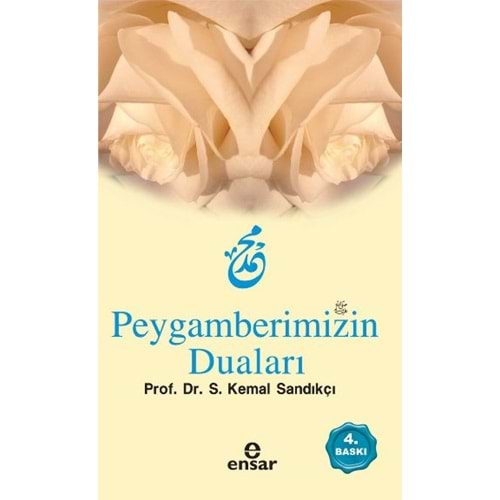 PEYGAMBERİMİZİN DUALARI- KEMAL SANDIKÇI- ENSAR