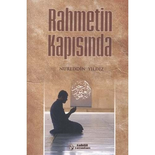 RAHMETİN KAPISINDA- NUREDDİN YILDIZ- TAHLİL