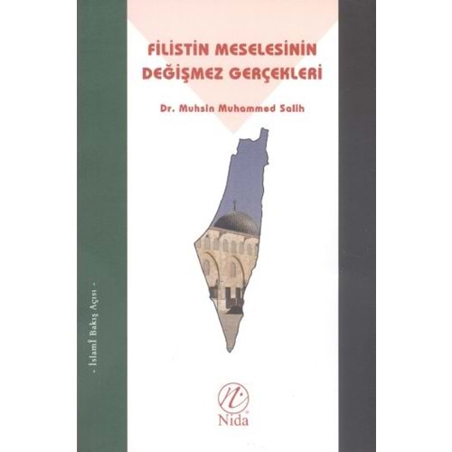 FİLİSTİN MESELESİNİN DEĞİŞMEZ GERÇEKLERİ- MUHSİN MUHAMMED SALİH- NİDA