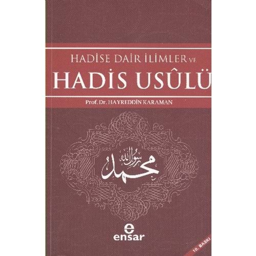 HADİSE DAİR İLİMLER VE HADİS USULÜ- HAYREDDİN KARAMAN- ENSAR