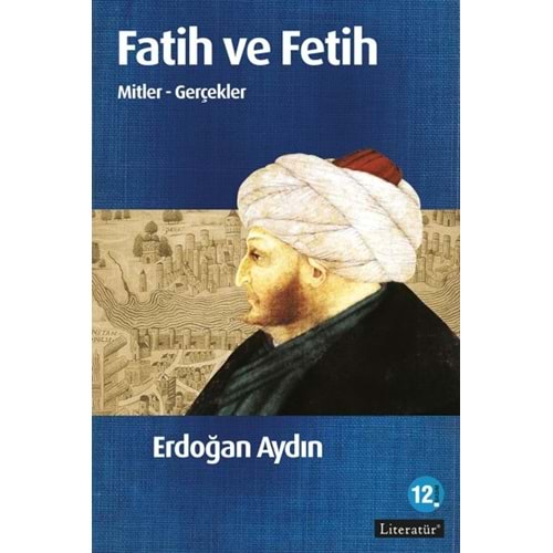 FATİH VE FETİH-ERDOĞAN AYDIN-LİTERATÜR