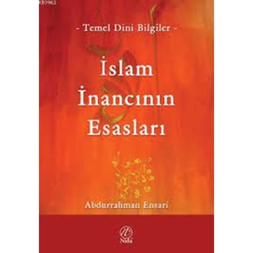 İSLAM İNANCININ ESASLARI-ABDURRAHMAN ENSARİ-NİDA